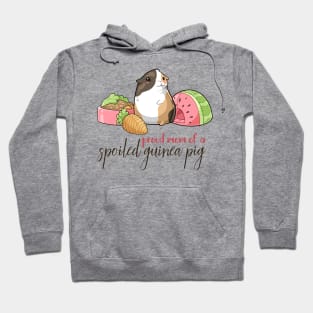 Proud Mom of a Spoiled Guinea Pig Hoodie